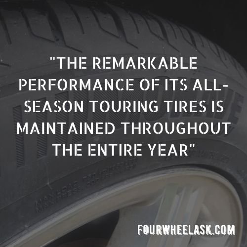 The remarkable performance of its all-season touring tires is maintained throughout the entire year.
