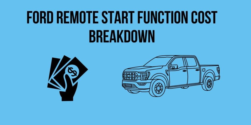 Ford Remote Start Function Cost Breakdown